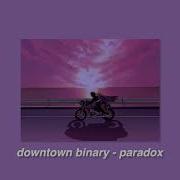 Downtown Binary Paradox Slowed Reverb