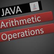 JAVA Arithmetic Operations In JAVA