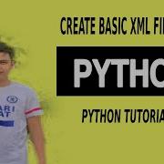 Python Tutorial Create Basic XML File Using Python