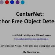 CenterNet Anchor Free Object Detectors