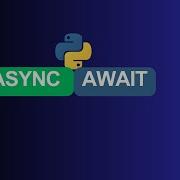 Python Async Await Master Asynchronous Programming