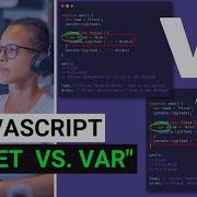 JavaScript For Beginners Let Vs Var