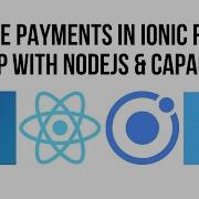 Как добавить платежи Stripe в мобильное приложение с помощью NodeJS и Capacitor в Ionic React