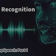 Speech Recognition Using Deep Learning Part 1