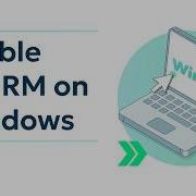 Complete Guide How To Enable WinRM On Windows 10 11 W SCREEN RECORDING