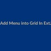 46 How To Add Menu Into Grid In ExtJs Part 2