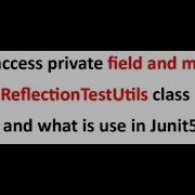 How To Access Private Field Method By Using ReflectionTestUtils And What Is Use In Junit5