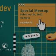 Sec4dev Special Meetup