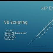 VB Script Episode 8 Creating Reading Writing Files With File System Object
