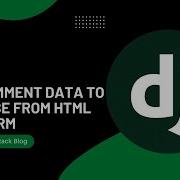 9 Save Comment Data To Database From HTML CSS Form Django Blog