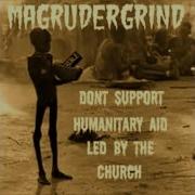 MAGRUDERGRIND Don T Support Humanitary Aid Led By The Church CD 2003