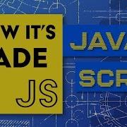 JavaScript How It S Made