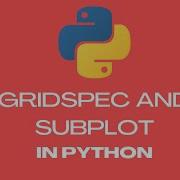 GridSpec And Subplot In Python Rlanguagestatistics Python Grid