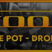 Tool The Pot DROP C Tuning Cover By Jack Boustead