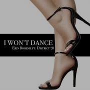 Erin Boheme Feat District 78 I Won T Dance