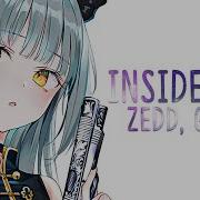 Nightcore Inside Out Zedd Griff Lyrics