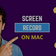How To Screen Record On Mac BEST Way