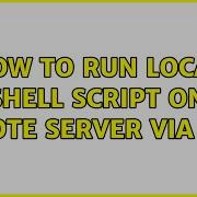 Ubuntu How To Run Local Shell Script On Remote Server Via SSH 2 Solutions