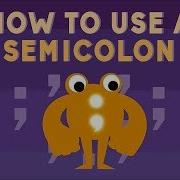 How To Use A Semicolon Emma Bryce