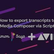 How To Export Transcripts To Avid Media Composer Via ScriptSync With Simon Says