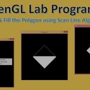 Scan Line Polygon Fill Algorithm CG Lab Program 9 OpenGL Programming