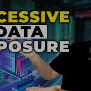 OWASP API Top 10 Excessive Data Exposure