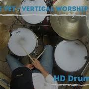 Not Done Yet Vertical Worship HD Drum Cover