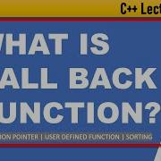 What Is Call Back Function Function Pointer Pointer To A Function Sorting C