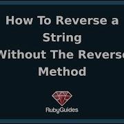 How To Reverse A String Without The Reverse Method