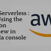 20 Using The Function Overview In Lambda Console AWS Serverless