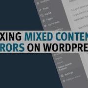 How To Fix Mixed Content Errors On WordPress Tutorial 2020 How To Fixed Mixed Content Errors