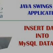 How To Insert Data Into Mysql Database Using Java Swings Part 3