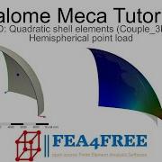 Salome Meca Code Aster Tutorial Quadratic Shell Couqe Example Hemispherical Shell FEA4Free