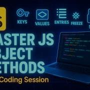 Live EP 18 JavaScript Object Methods Explained Keys Values Entries Assign Etc