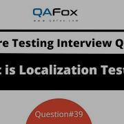 What Is Localization Testing Software Testing Interview Question 39