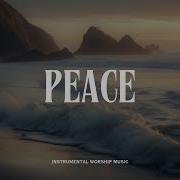 PEACE Instrumental Soaking Worship