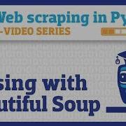 Web Scraping In Python Part 2 Parsing HTML With Beautiful Soup