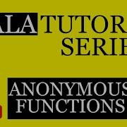 Scala Tutorial Part 8 Anonymous Functions