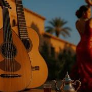 Spanish Guitar Arabic Oud Best Flamenco Fusion For Relaxation Meditation