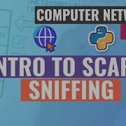 4 2 Intro To Scapy Sniffing Python