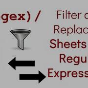 Google Sheets Filtering And Replacing With Regular Expressions