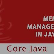 Core Java Memory Management In Java 3 Part 70