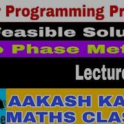 Lec 10 Two Phase Method No Feasible Solution Simplex Algorithm