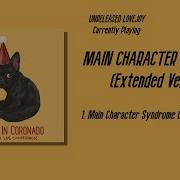 Main Character Syndrome Extended Version Lovejoy