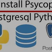 PIP Install Psycopg2 Python Connect To Postgresql Postgresql Python Don T Miss The Description