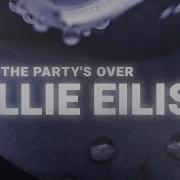 Billie Eilish When The Party S Over Lyrics