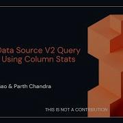 Improve Apache Spark DS V2 Query Planning Using Column Stats