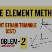 FEM CONSTANT STRAIN TRIANGLE CST FINITE ELEMENT METHODS PROBLEM FIND SHAPE FUNCTIONS COORDINATES