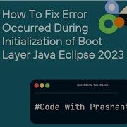 How To Fix Error Occurred During Initialization Of Boot Layer Java Eclipse 2023