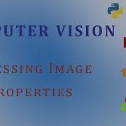 OpenCV Python Tutorial For Beginners How To Access Image Properties In OpenCV Image Processing